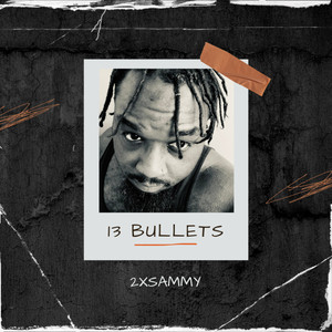 13 Bullets (Explicit)