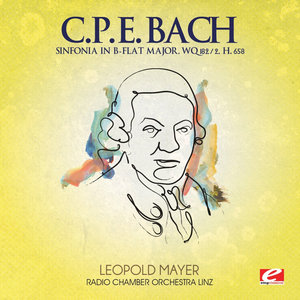 C.P.E. Bach: Sinfonia in B-Flat Major, Wq. 182/2, H. 658 (Digitally Remastered)