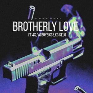 Brotherly Love(free slizzy) (Explicit)