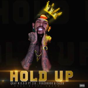 Hold Up (feat. 23X, PureBrook & Caleb Adane) (Explicit)