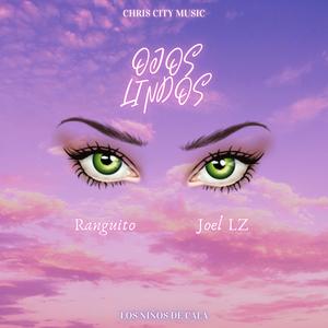 Ojos Lindos (feat. Ranguito & Joel LZ) (Explicit)
