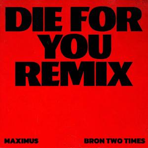 Die For You (feat. Bron2xx) [Explicit]