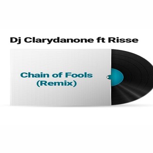 Chain of Fools (Remix) [feat. Risse]