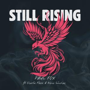 Still Rising (feat. Charlie Flexx & Nono Sánchez)
