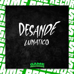 Desande Lunatico (Explicit)