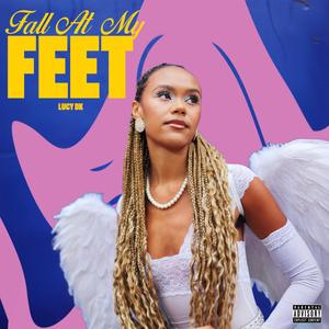 Fall at My Feet (Explicit)