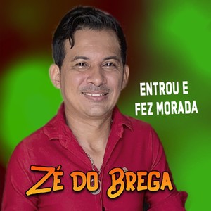 Entrou e Fez Morada