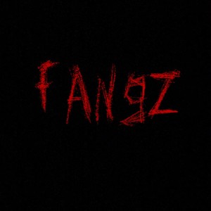 FANGZ (Explicit)
