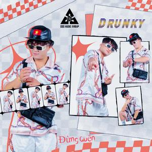 Đừng Quên (feat. Drunky) (Explicit)