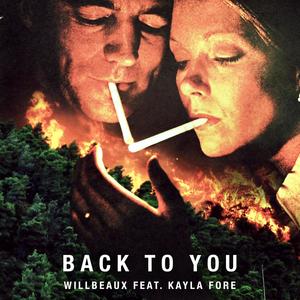 Back To You(feat. Kayla Fore) (Explicit)