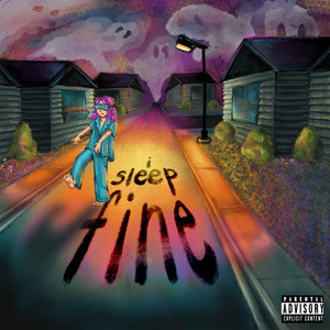 i sleep fine (Explicit)