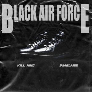 BLACK AIR FORCES(feat. IamBlaize) (Explicit)