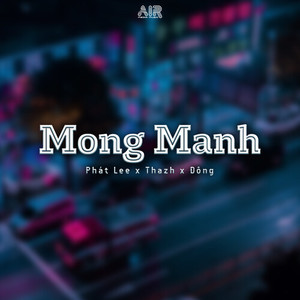Mong Manh (Thazh x Đông Remix)