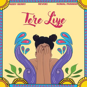 Tere Liye(feat. Komal Panwar)