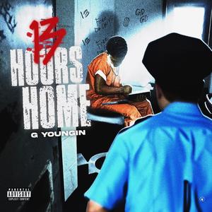 13 Hours Home (Explicit)