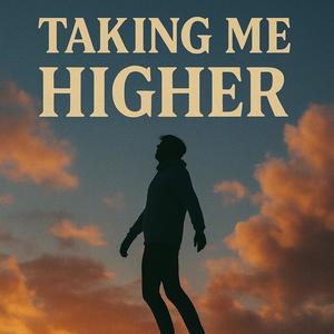 Taking Me Higher