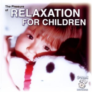 Relaxation For Children (The Pleasure Of)