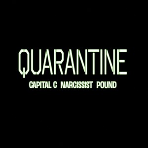 Quarantine(feat. Narcissist & Pound Banga) (Explicit)