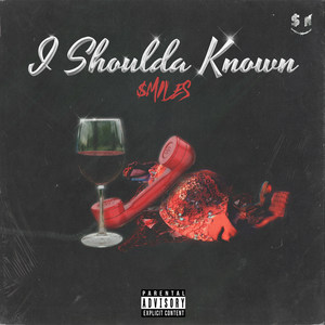 I Shoulda Known (Explicit)