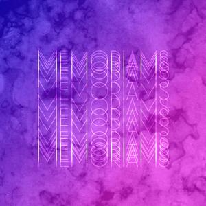 Memoriams (feat. Krishna Garcha, Mitchell Larson & Connor Quinton)