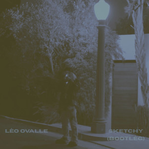 Sketchy (Bootlèg) (Explicit)