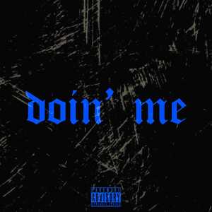 Doin' Me (Explicit)