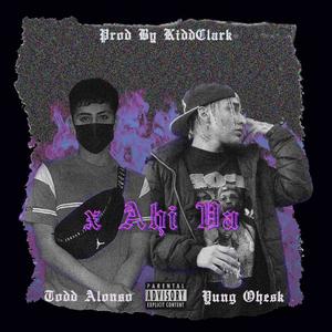 X ahí va(feat. Yung Ohesk) (Explicit)