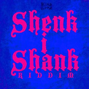 Shenk I Shank Riddim