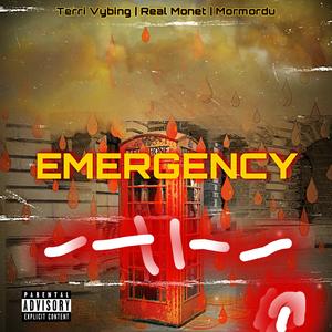 Emergency (feat. Real Monet & Mormordu) [Explicit]