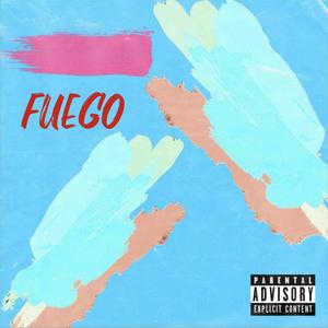 Fuego (Explicit)