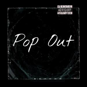 Pop Out (Explicit)