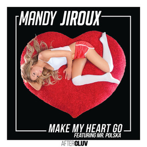 Mandy Jiroux - Make My Heart Go
