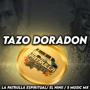Tazo Doradon (feat. El Ninii & 5 Music MX) (Remaster)
