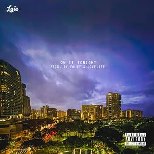 On It Tonight (Explicit)