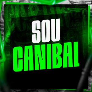 Sou Canibal (Explicit)