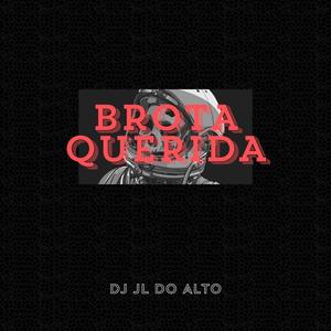 BROTA QUERIDA (Explicit)