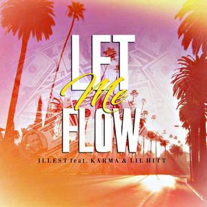 Let Me Flow (feat. HiphopKarma & Lil Hitt) [Explicit]