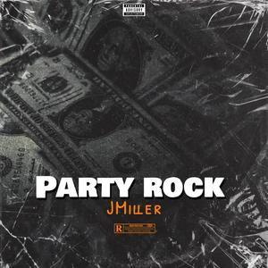 Party rock (Explicit)