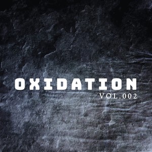 Oxidation, Vol. 002