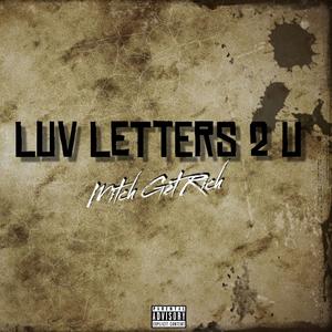 Luv Letters To You (Explicit)