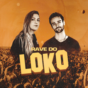 Rave Do Loko (Explicit)