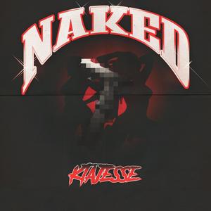 Naked (feat. KtaJesse) [Explicit]