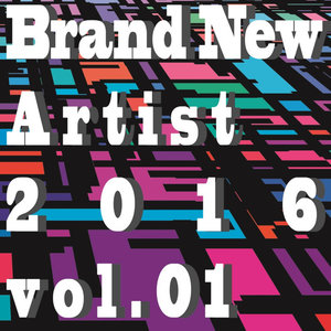 Brand New Artist 2016 vol.01