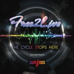 Free2live: The Cycle Stops Here (Soundtrack)