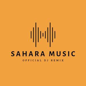 Instrument DJ Sahara Remix Sayunk Full Bass