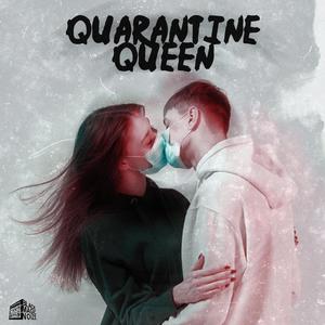 Quarantine Queen (Explicit)