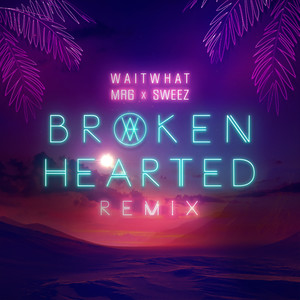 Brokenhearted (Remix)