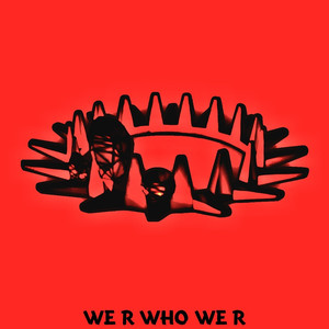 We R Who We R (Explicit)