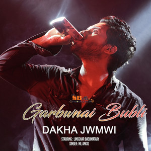 Garbwnai Bubli (From "Dakha Jwmwi")