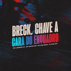 Breck, Chave a Cara Do Enquadro (Explicit)